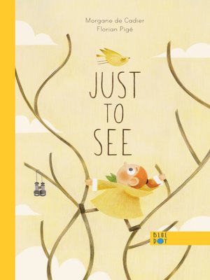 cover image of Just to See